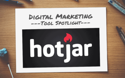 Digital Marketing Tool Spotlight: Hotjar