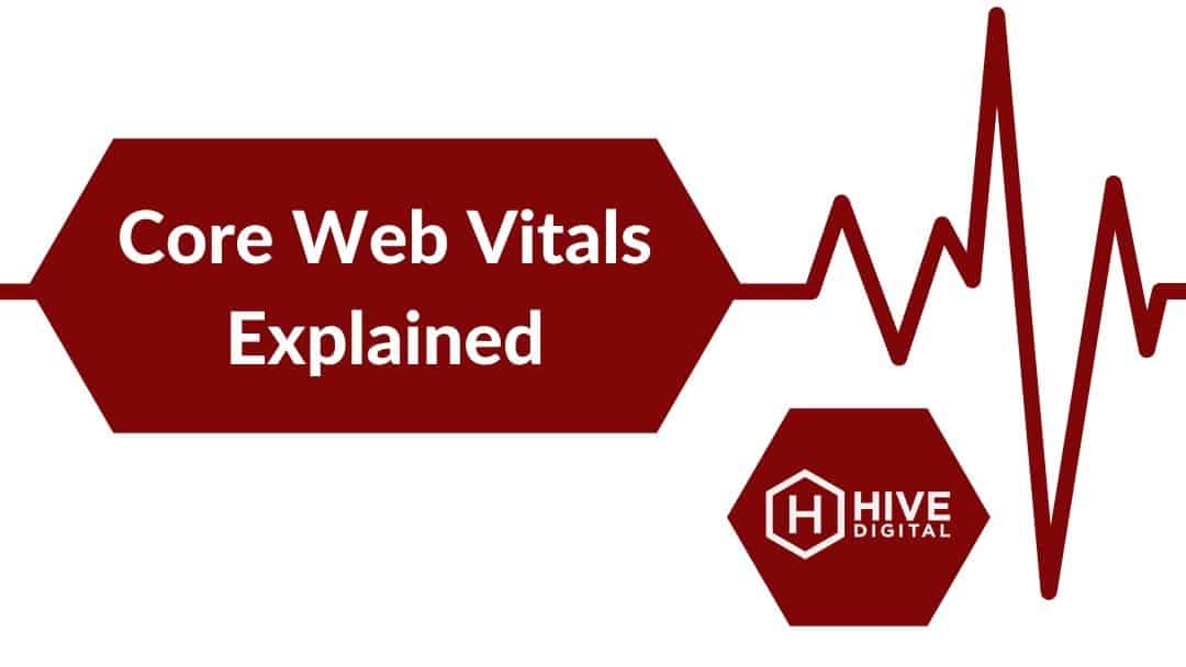 Core Web Vitals Explained