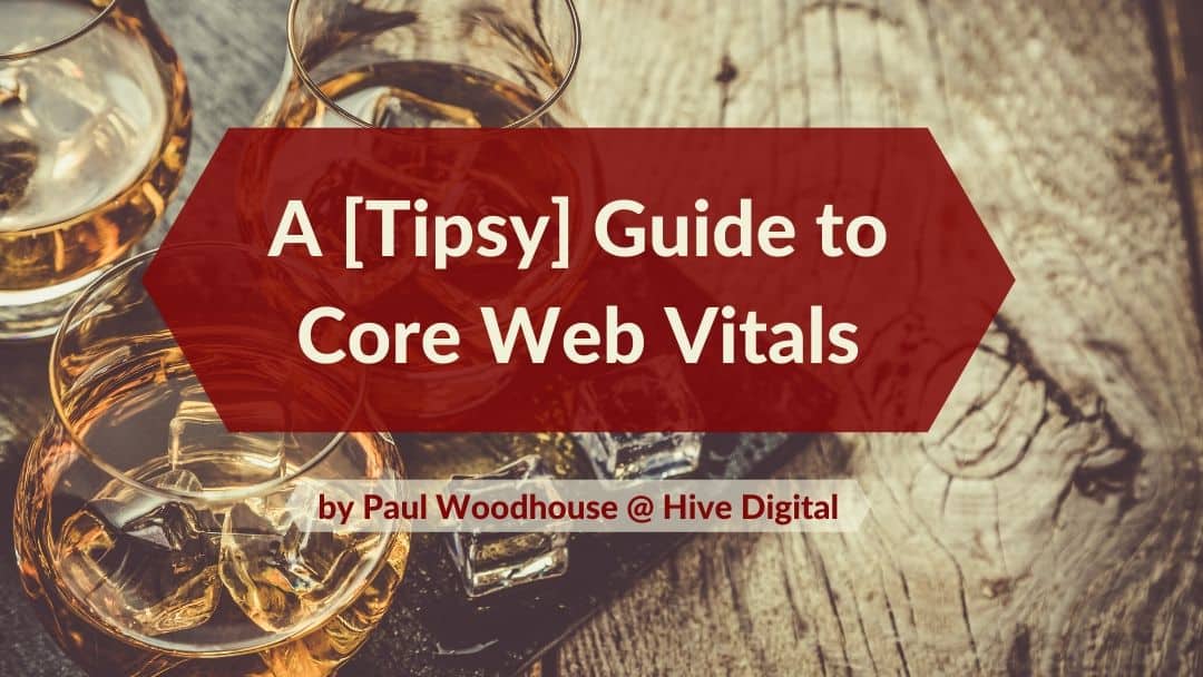 A [Tipsy] Guide to Core Web Vitals