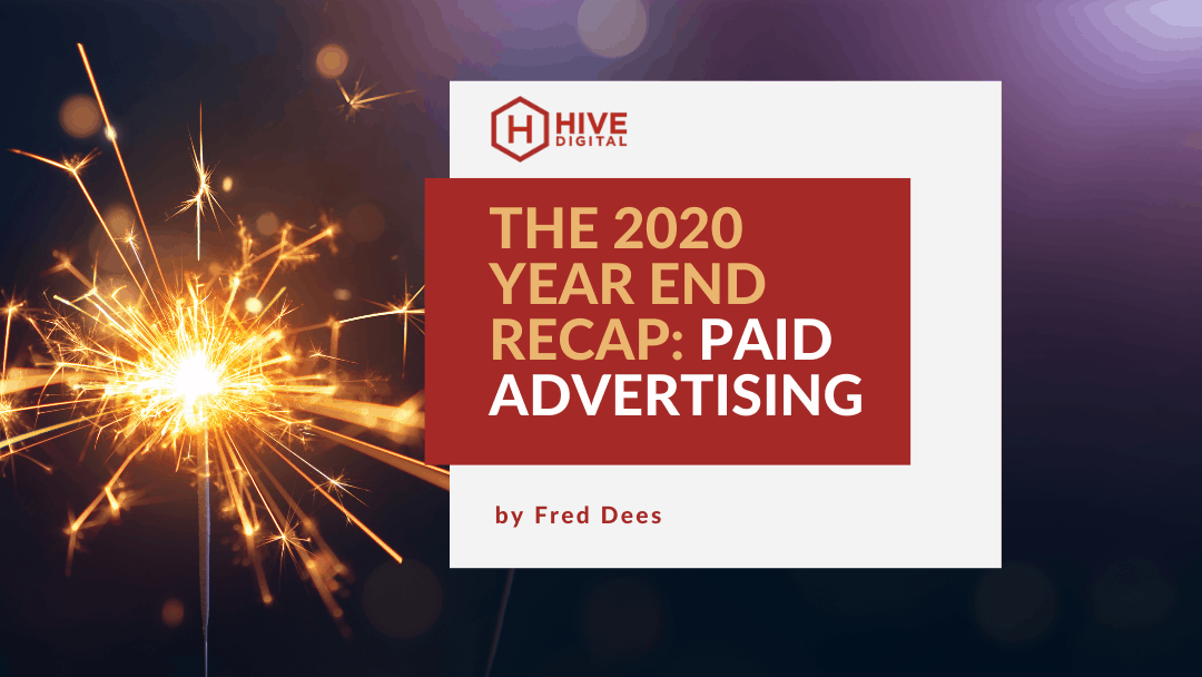 The 2020 Year End Recap: Paid Advertising