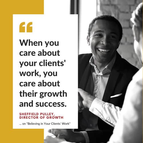 Believing in Your Clients' Work_ Team Quotes _ When you Care _ Hive Digital