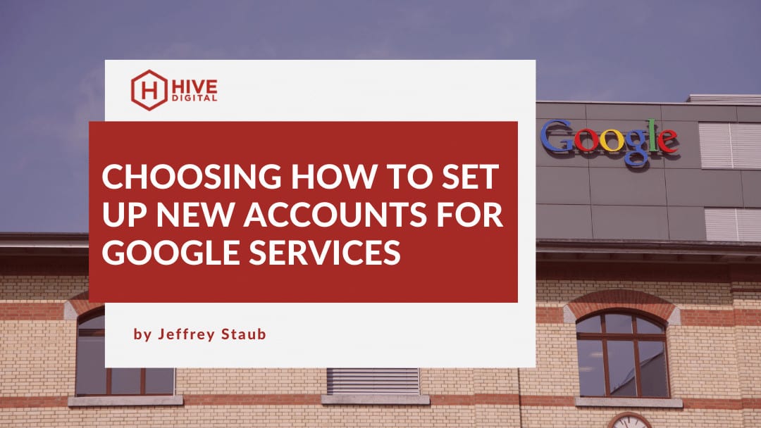 Choosing How to Set Up New Accounts for Google Services