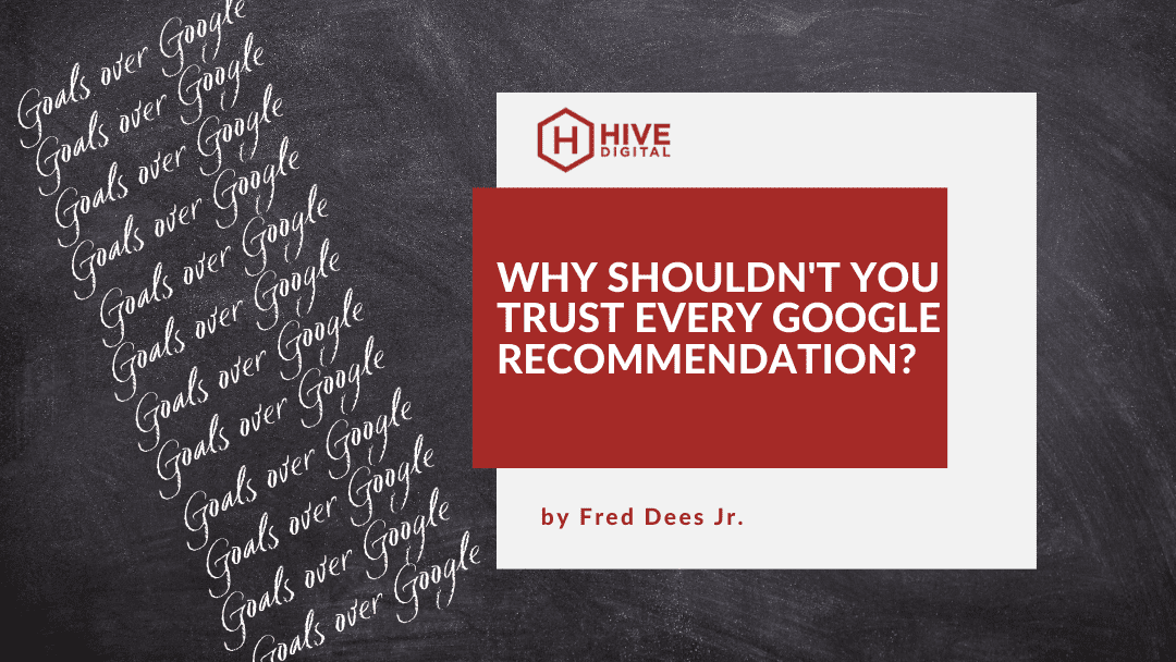 Why Shouldn’t You Trust Every Google Recommendation?