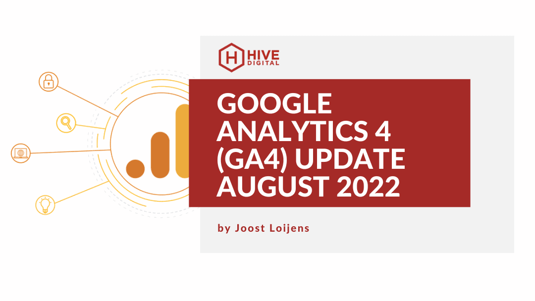 Google Analytics (GA4) Update: August 2022