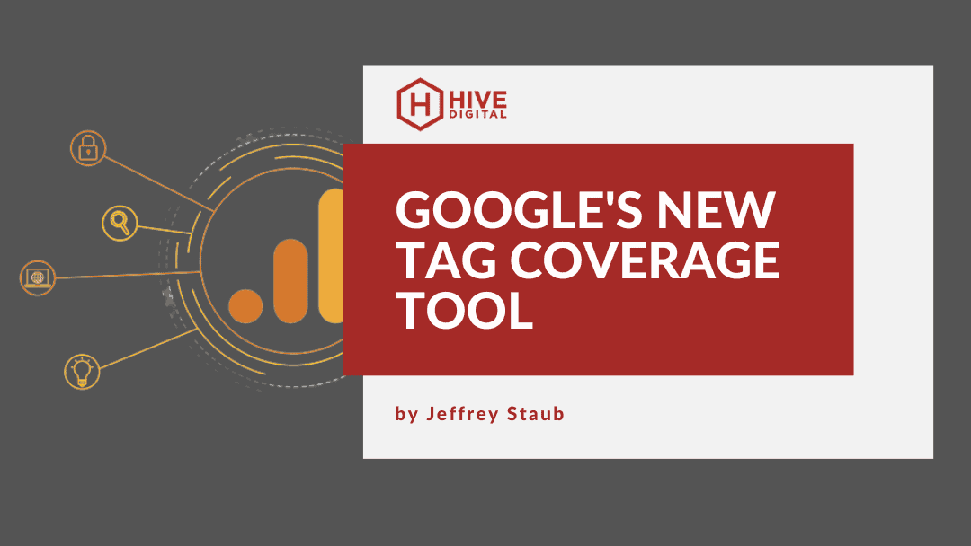 Google’s Tag Manager Tag Coverage Tool