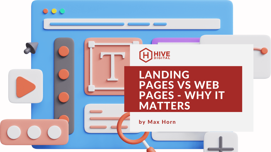 Landing Pages vs. Web Pages – Why It Matters