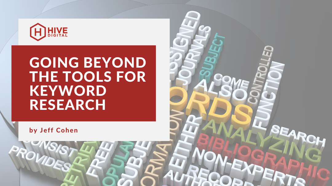 Going Beyond the Tools for Keyword Research