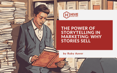 The Power of Storytelling in Marketing: Why Stories Sell