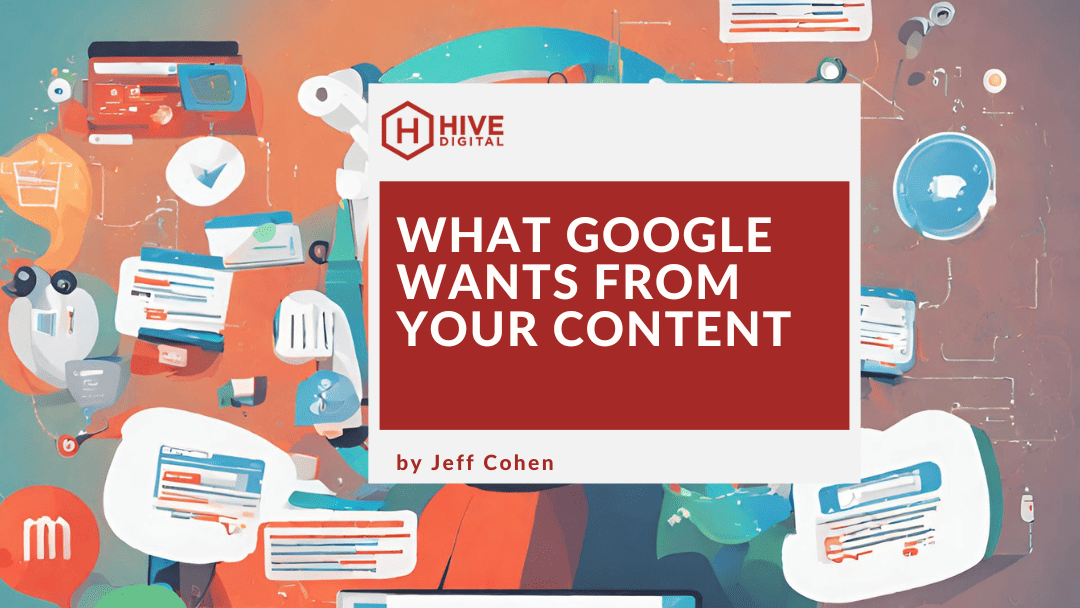What Google Wants from Your Content