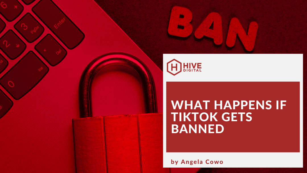 What Happens if TikTok Gets Banned?