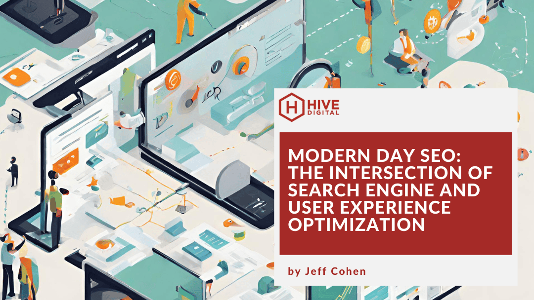 Modern Day SEO: The Intersection of Search Engine and User Experience Optimization
