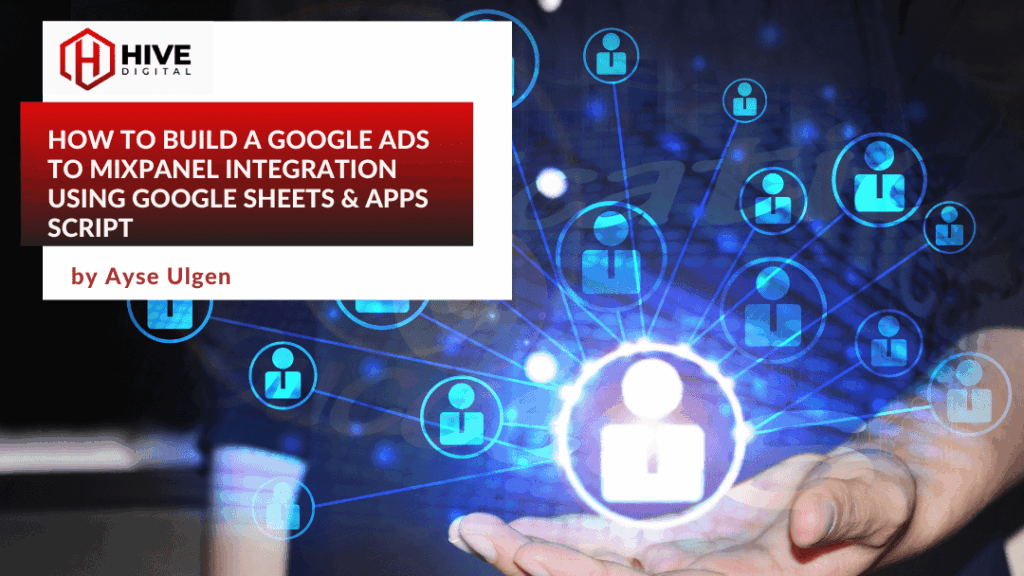 Google Ads to Mixpanel Integration: Apps Script Guide
