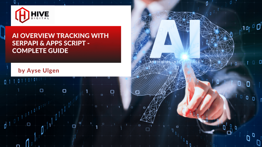 Google AI Overview Tracking with Serp Api & Appscript